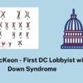 Kayla McKeon – First Lobbyist in DC with Down Syndrome