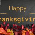 Happy Thanksgiving! We Are Grateful For You